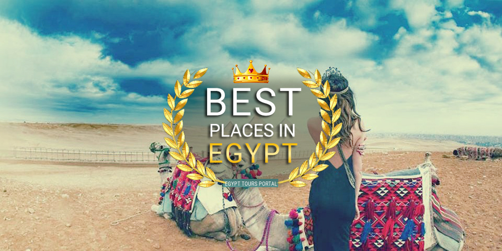 Best Places to Visit in Egypt - Egypt Tours Portal