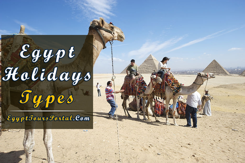 Egypt Holidays Types and the Best to Do - Egypt Tours Portal