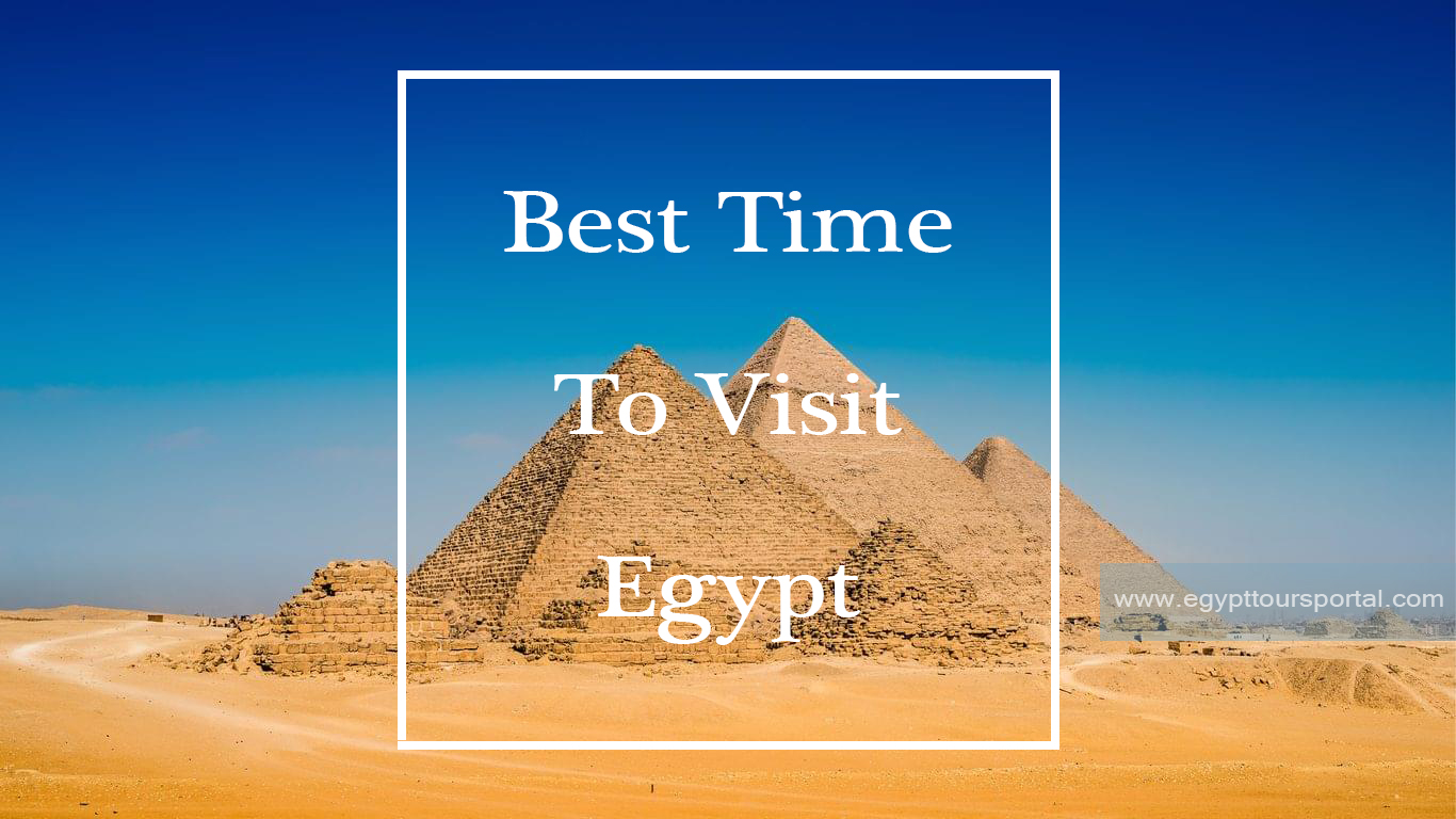 Best Time to Visit Egypt 2025/2026