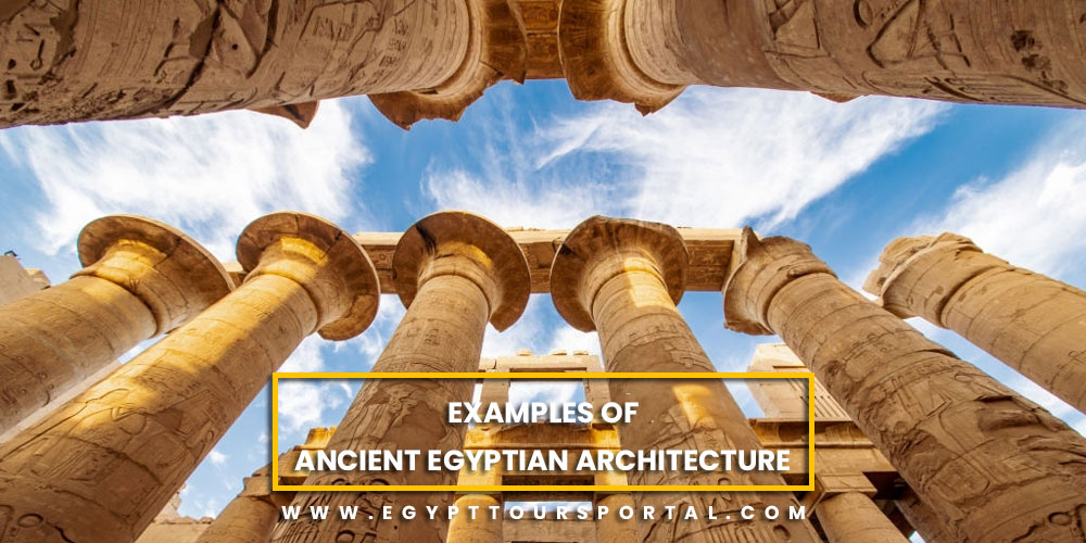 Ancient Egyptian Architecture Facts & History Egypt Tours Portal
