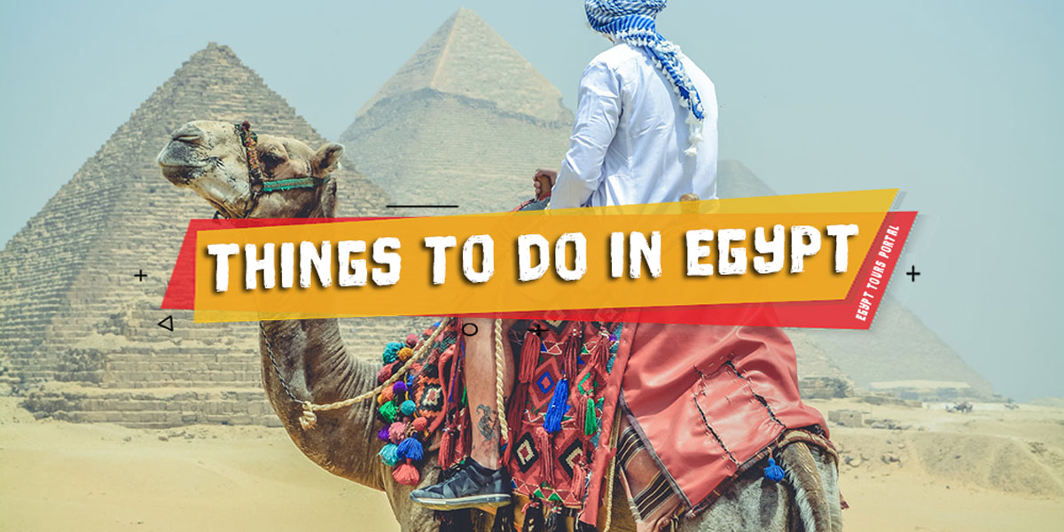 Things to Do in Egypt - Egypt Tours Portal