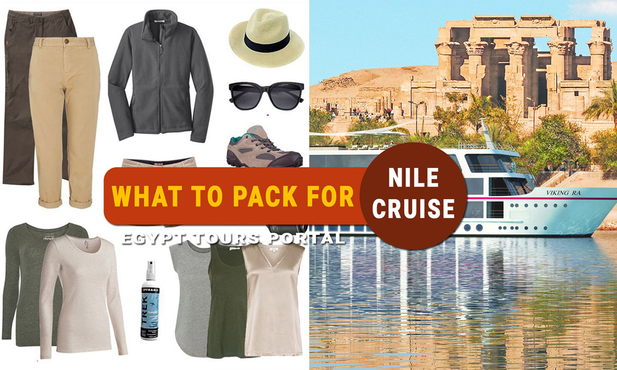 luxury nile cruises 2023 What to Pack for A Nile Cruise - Egypt Tours Portal