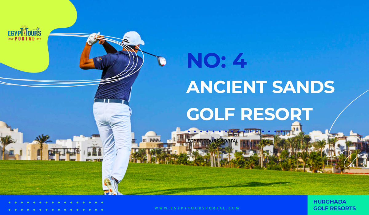 Ancient Sands Golf Resort & Residence - Hurghada Golf Resorts