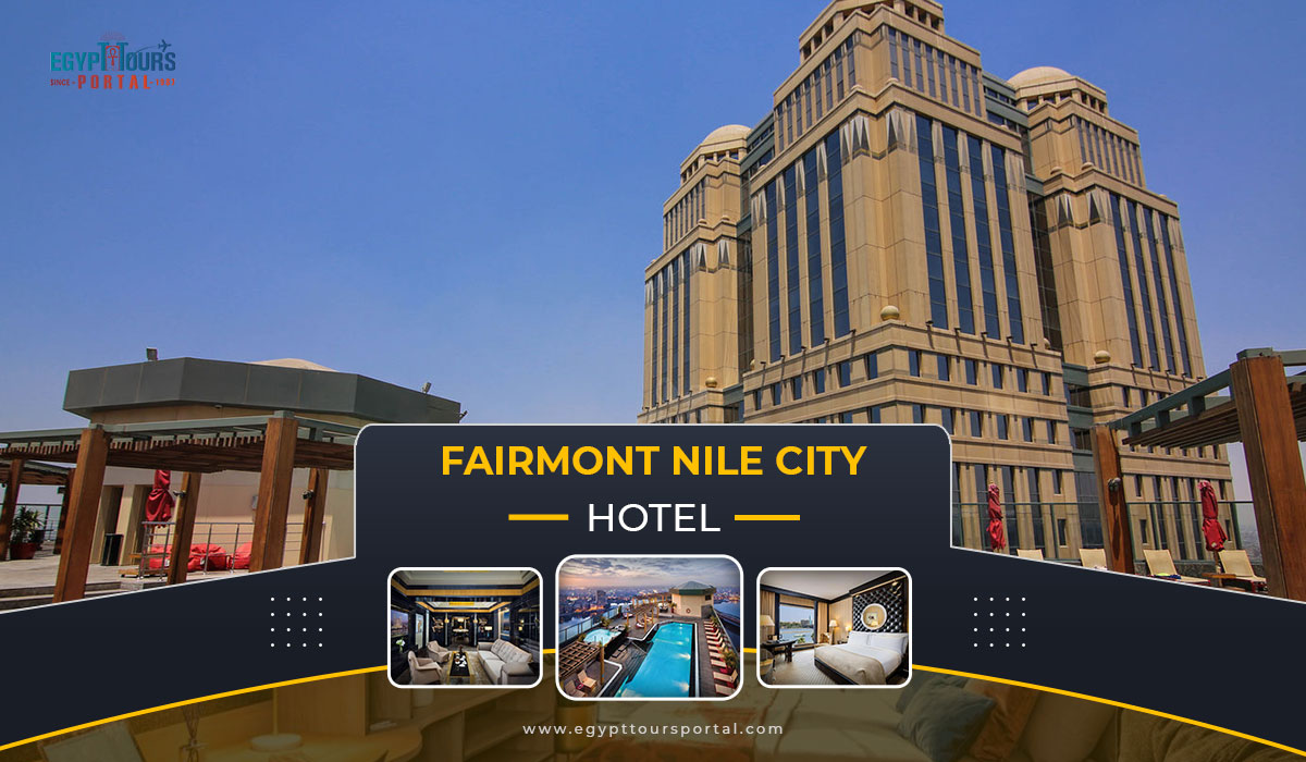 Fairmont Nile City -Best Luxury Hotels in Cairo