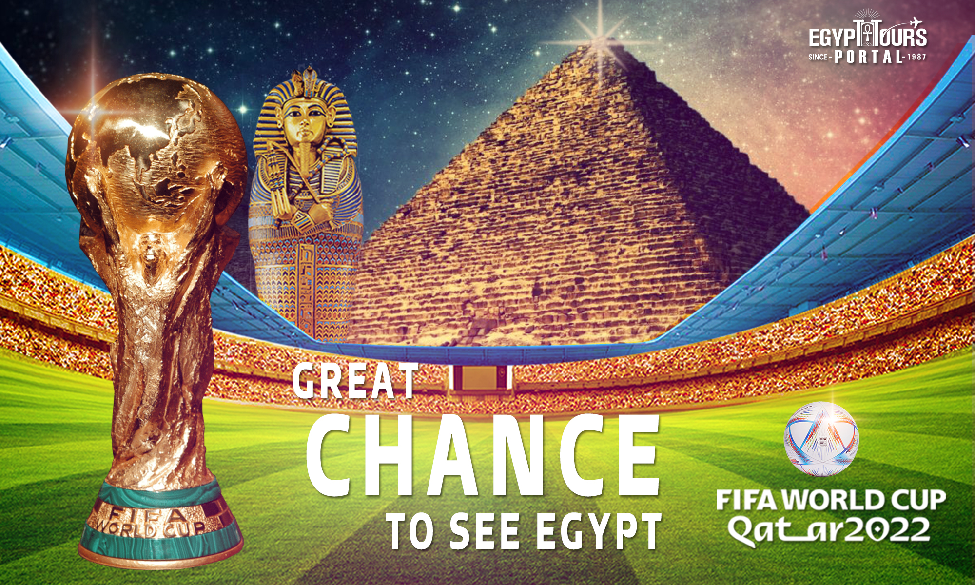 A Great Chance to visit Egypt During the World Cup in Qatar 2022 - Egypt Tours Portal
