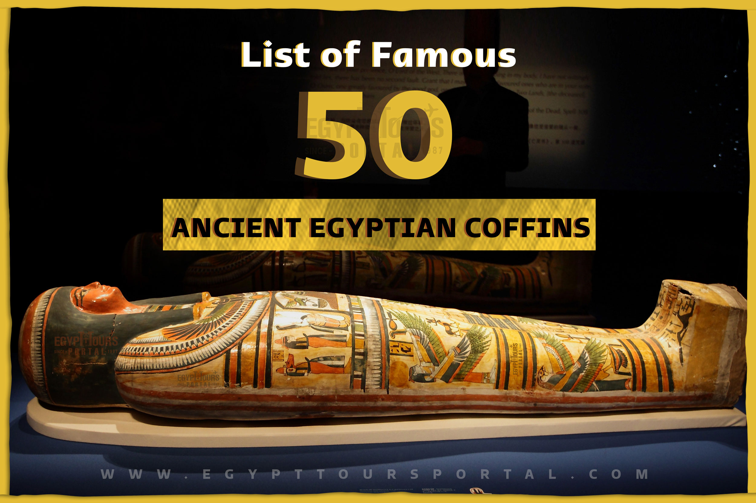 List of Famous 50 Ancient Egyptian Coffins with Photos