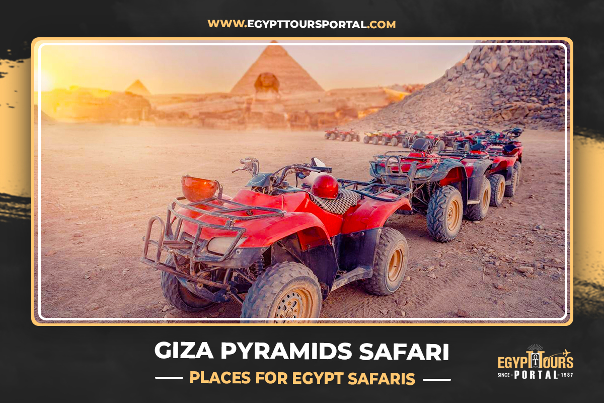 Giza Pyramids Safari - Places for Egypt Safaris - Egypt Tours Portal
