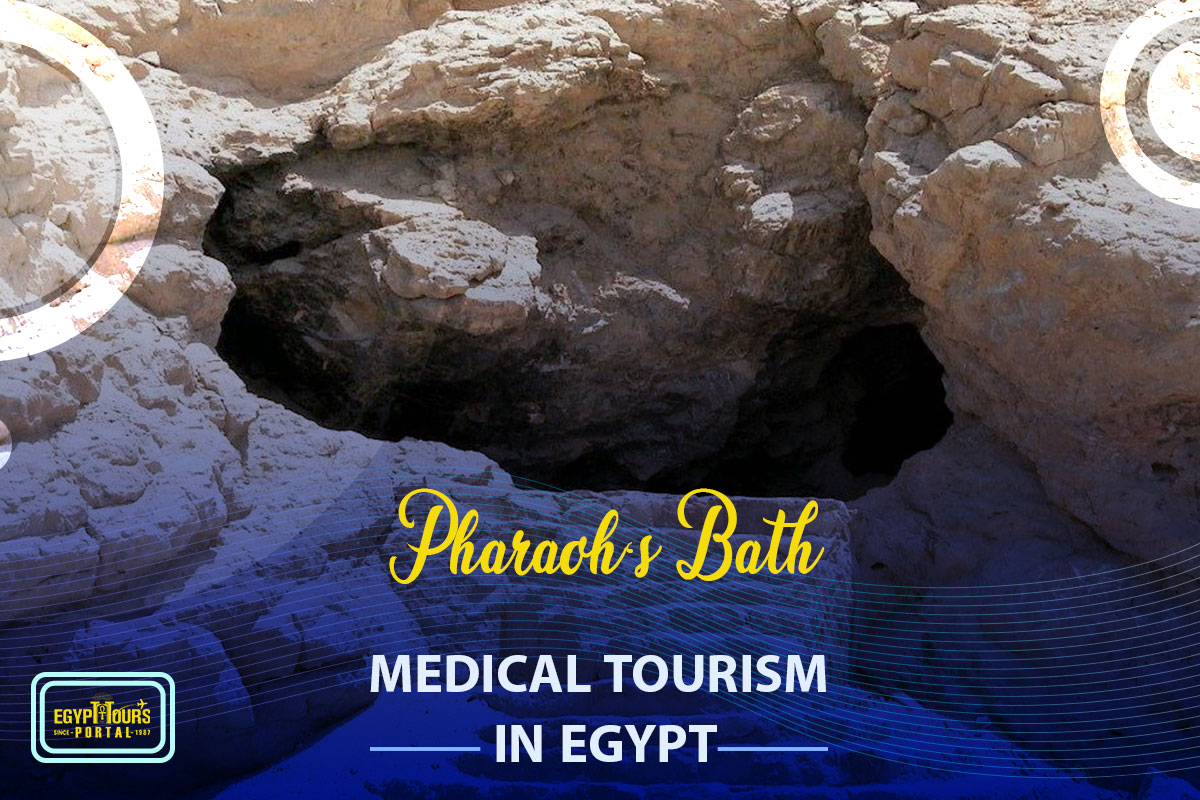 Pharaoh‘s Bath - Medical Tourism in Egypt - Egypt Tours Portal