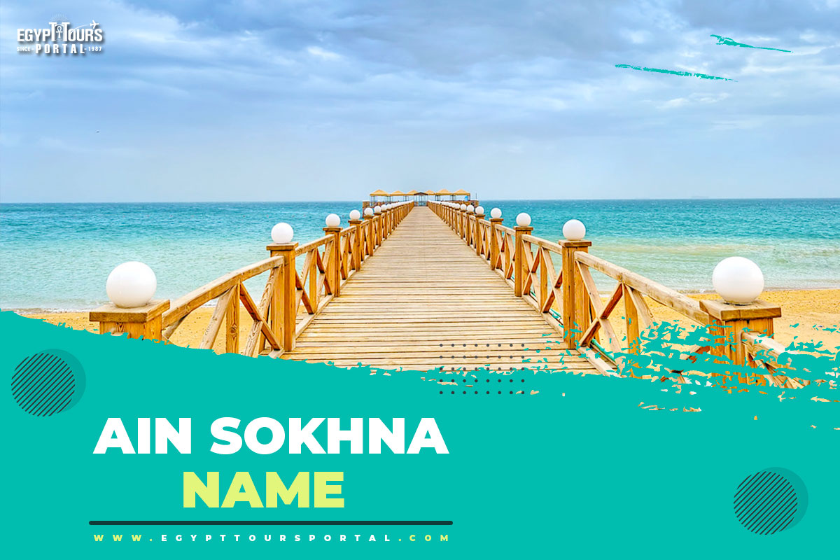Ain Sokhna Name - Egypt Tours Portal