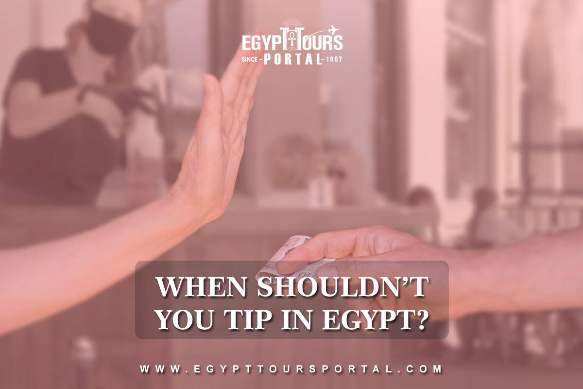 When Shouldn’t You Tip in Egypt - Egypt Tours Portal