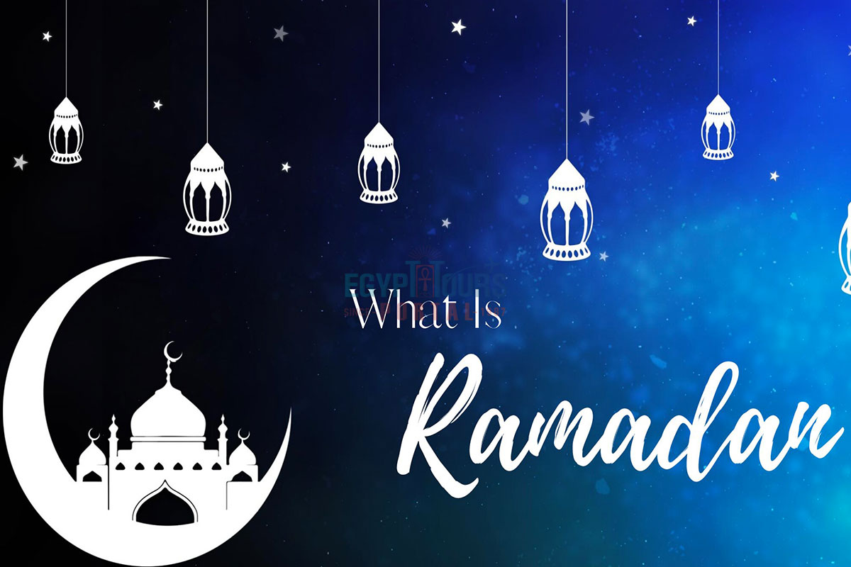 What Is Ramadan - Egypt Tours Portal